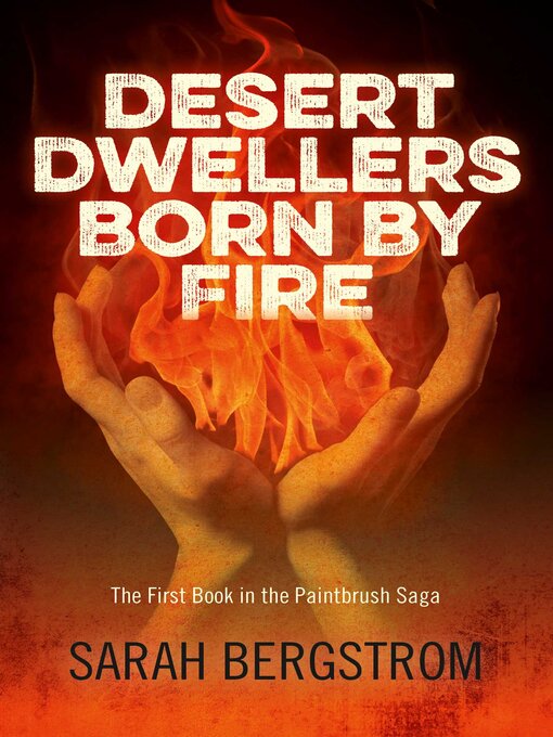 Title details for Desert Dwellers Born by Fire by Sarah Bergstrom - Available